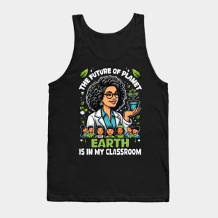 Earth Day 2024 the Future of Earth  In My Classroom Teacher Tank Top